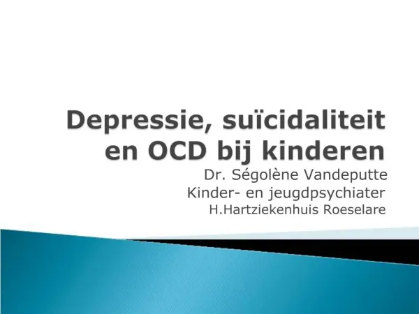 Depressie, su cidaliteit en OCD bij kinderen