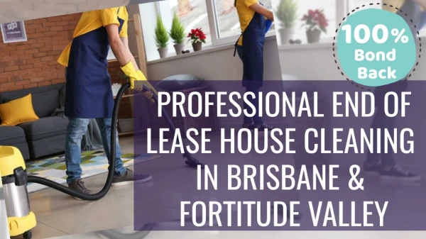 Professional End of Lease House Cleaning in Brisbane & Fortitude Valley