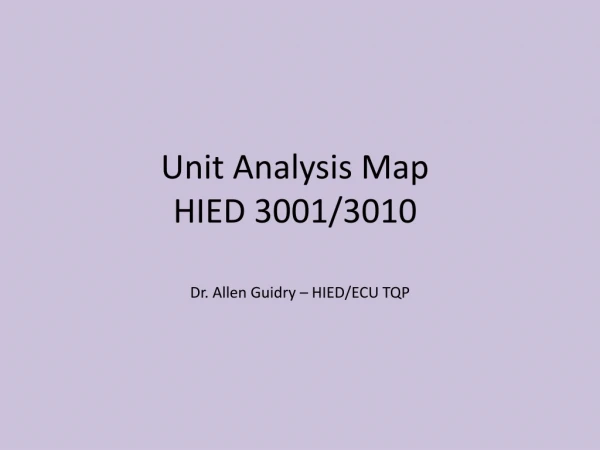 Unit Analysis Map HIED 3001/3010