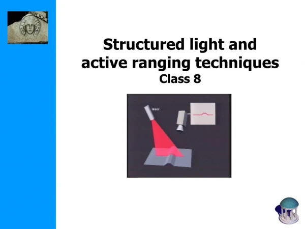 Structured light and active ranging techniques Class 8