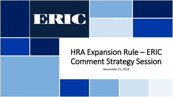 HRA Expansion Rule – ERIC Comment Strategy Session