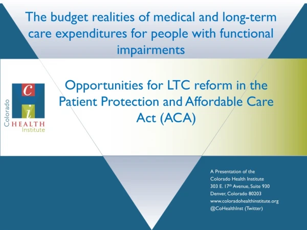 Opportunities for LTC reform in the Patient Protection and Affordable Care Act (ACA)