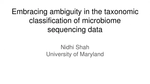 Embracing ambiguity in the taxonomic classification of microbiome sequencing data