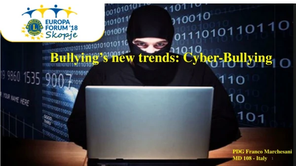 Bullying’s new trends: Cyber-Bullying