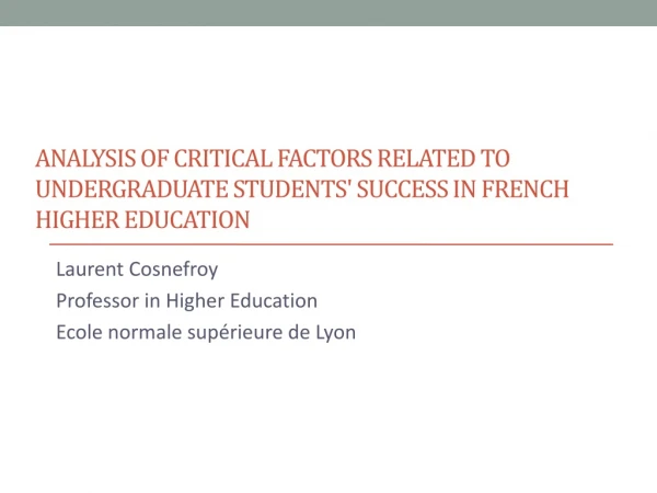 Analysis of critical factors related to undergraduate students' success in French higher education