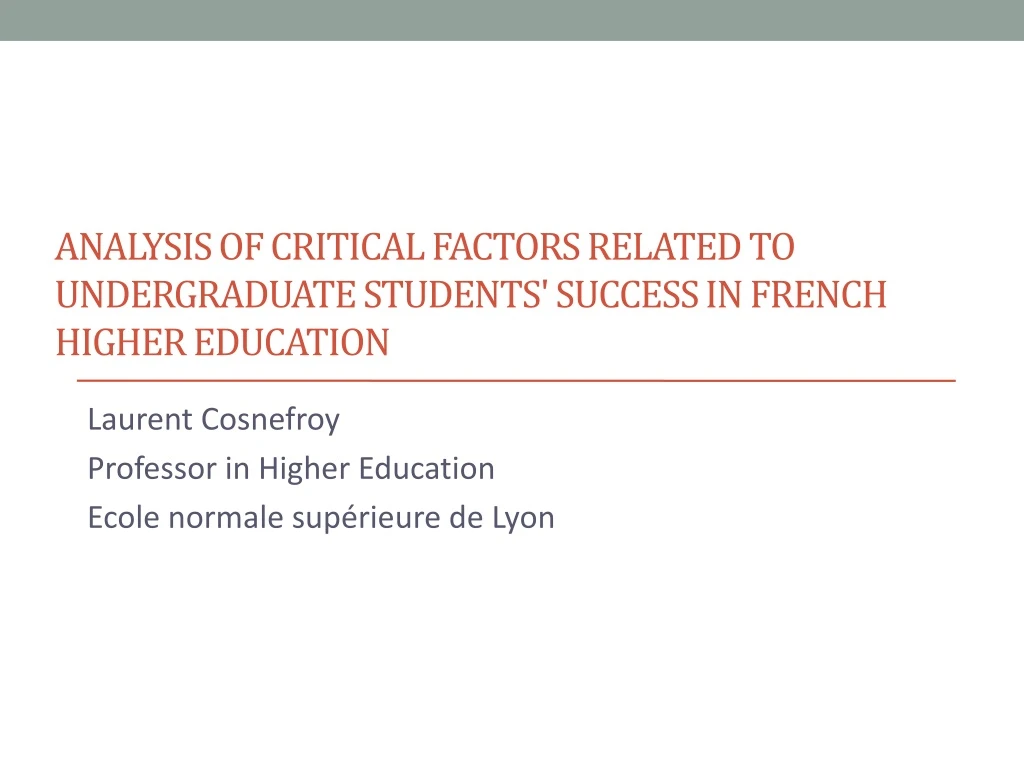 analysis of critical factors related to undergraduate students success in french higher education