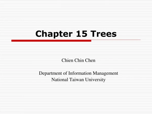 Chapter 15 Trees