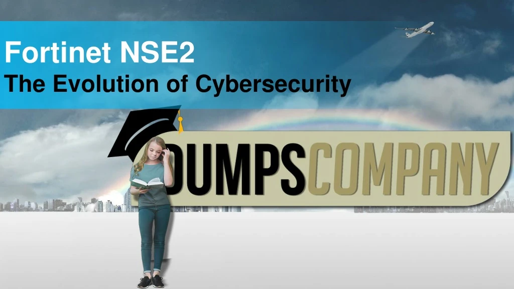 fortinet nse2 the evolution of cybersecurity