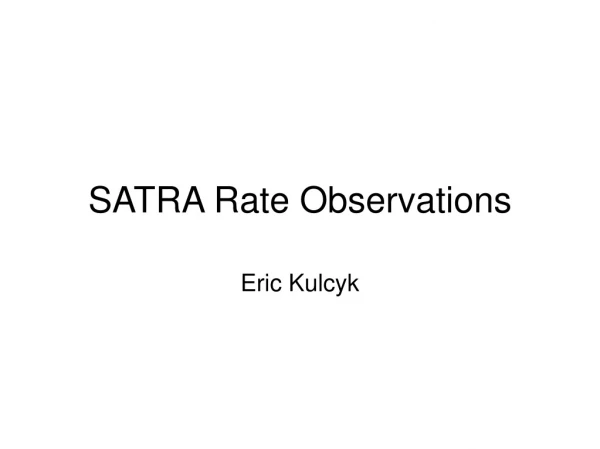 SATRA Rate Observations