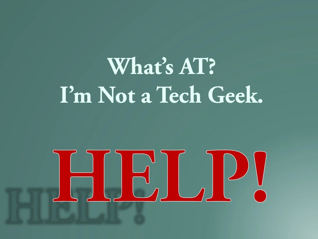 what s at i m not a tech geek