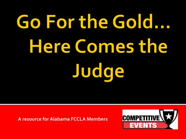 Go For the Gold… Here Comes the Judge