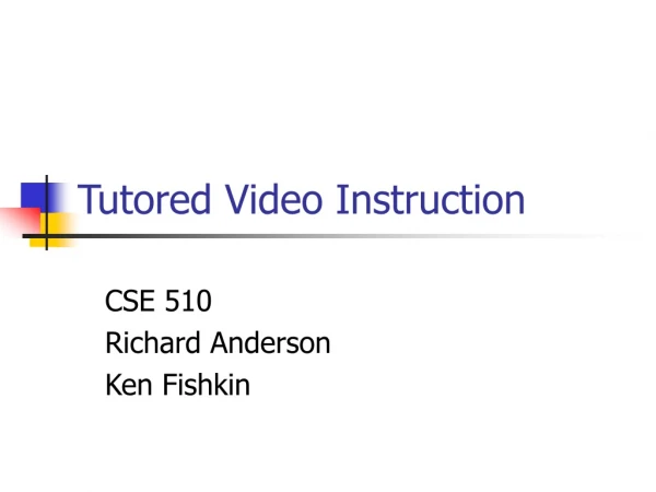 Tutored Video Instruction