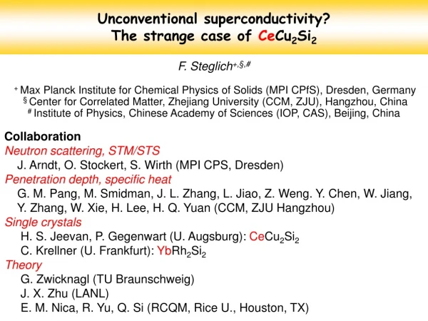 Unconventional superconductivity? The strange case of Ce Cu 2 Si 2