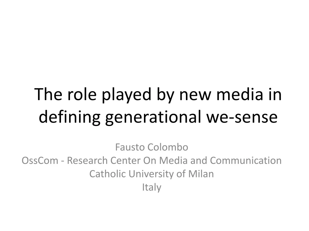 the role played by new media in defining generational we sense