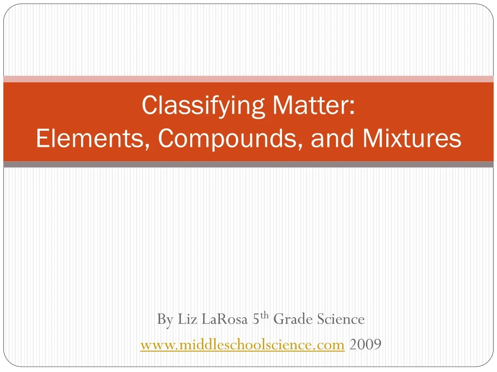 classifying matter elements compounds and mixtures