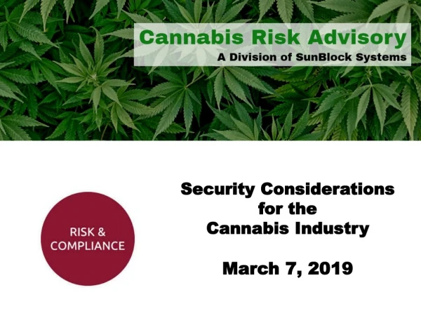 Security Considerations for the Cannabis Industry March 7, 2019