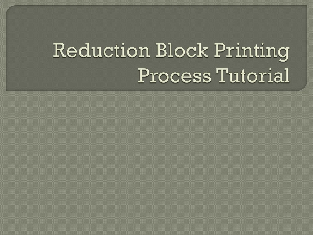 reduction block printing process tutorial