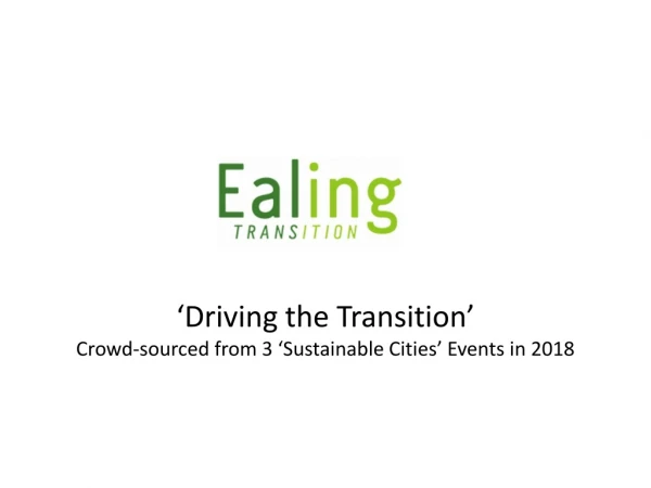 ‘Driving the Transition’ Crowd-sourced from 3 ‘Sustainable Cities’ Events in 2018