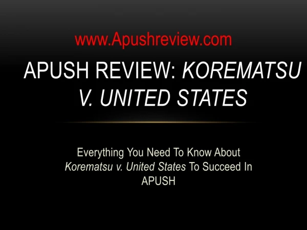 APUSH Review: Korematsu v. United States