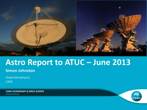 Astro Report to ATUC – June 2013