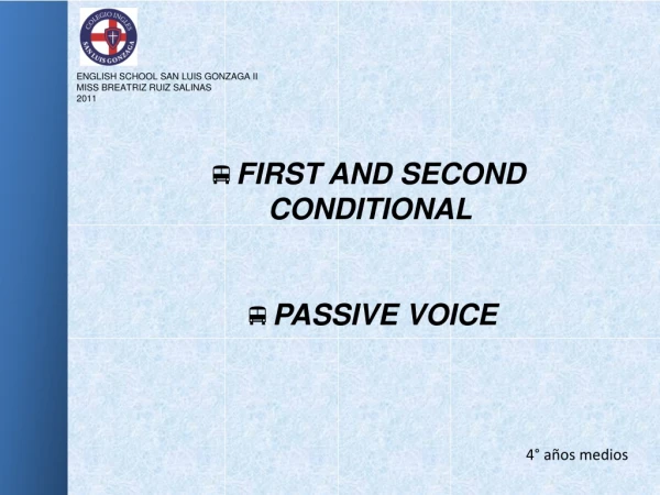 FIRST AND SECOND CONDITIONAL PASSIVE VOICE