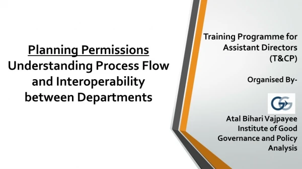 Planning Permissions Understanding Process Flow and Interoperability between Departments