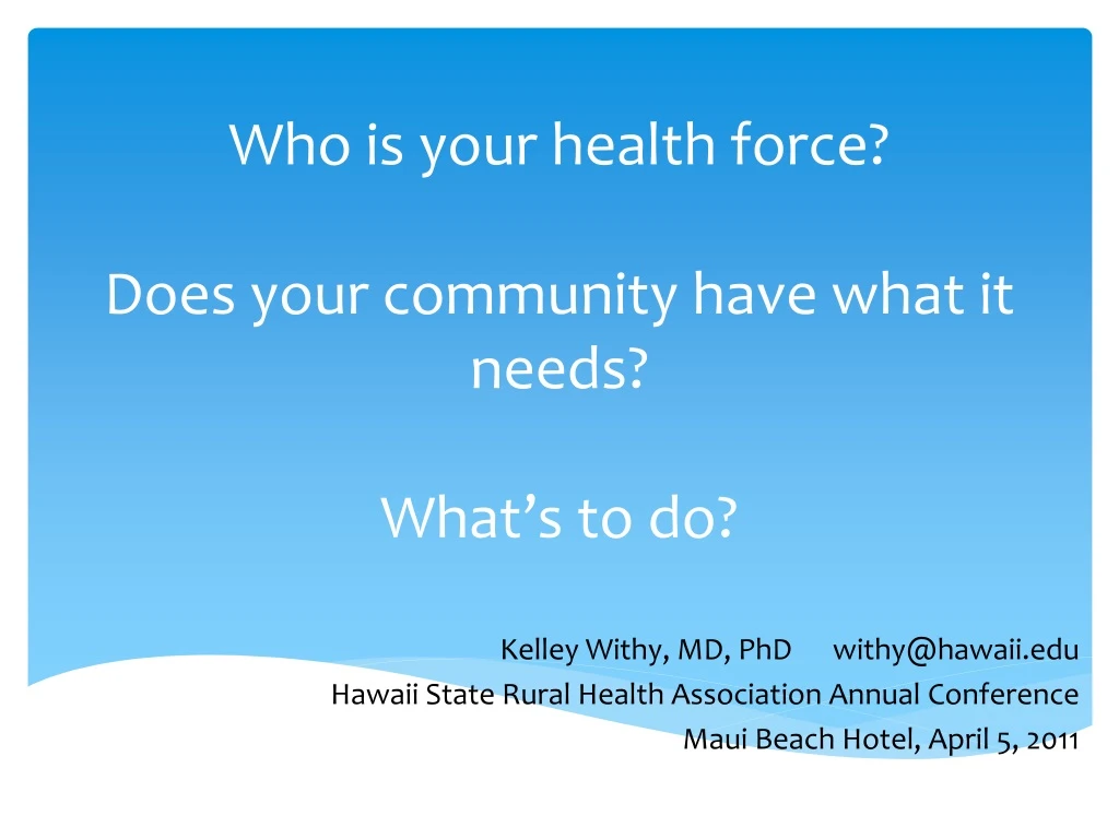who is your health force does your community have what it needs what s to do