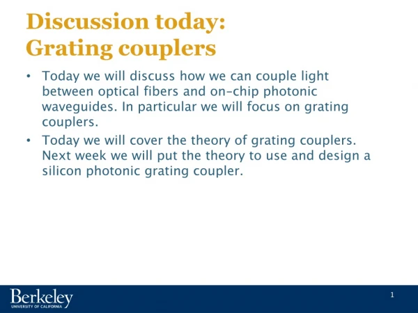 Discussion today: Grating couplers