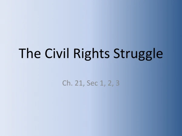 The Civil Rights Struggle