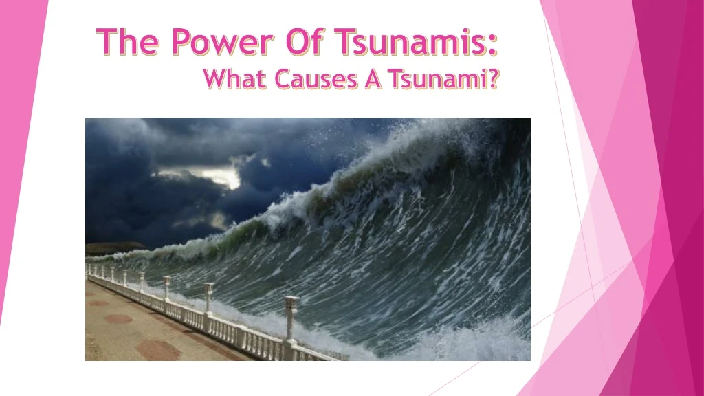 the power of tsunamis what causes a tsunami