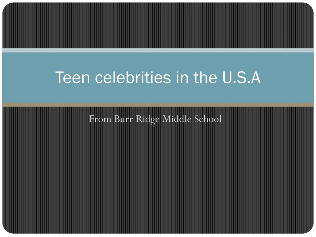 teen celebrities in the u s a