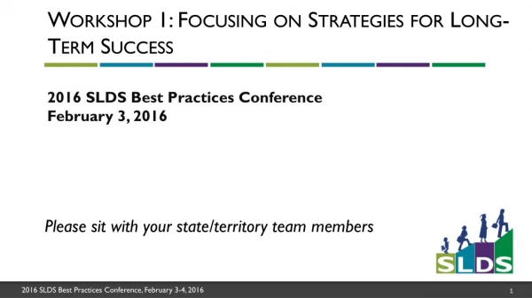 Workshop 1: Focusing on Strategies for Long-Term Success