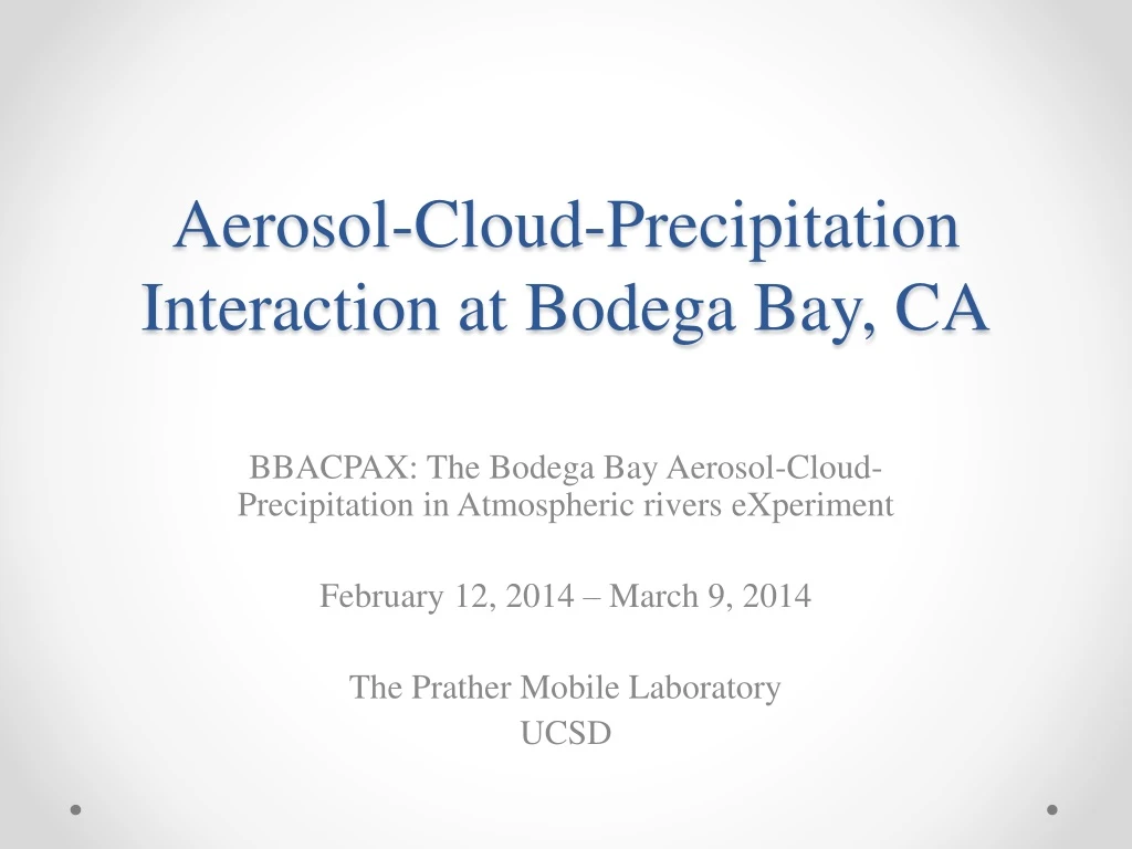 aerosol cloud precipitation interaction at bodega bay ca