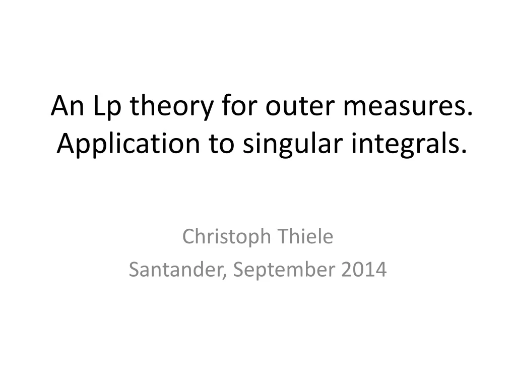 an lp theory for outer measures application to singular integrals