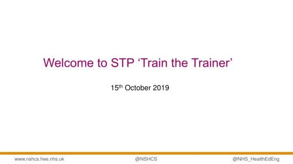 Welcome to STP ‘Train the Trainer’