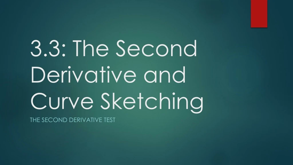 3 3 the second derivative and curve sketching