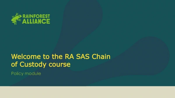 Welcome to the RA SAS Chain of Custody course