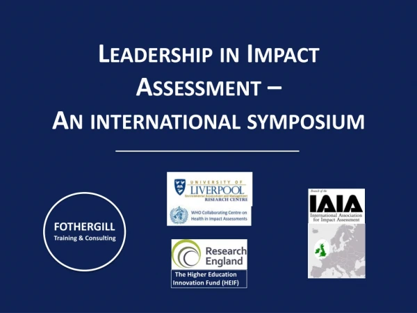 Leadership in Impact Assessment – An international symposium