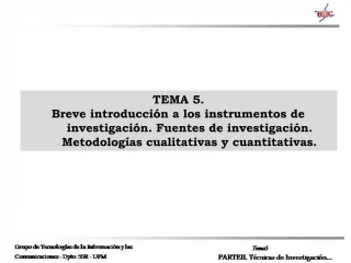 TEMA 5. Breve introducci n a los instrumentos de investigaci n. Fuentes de investigaci n. Metodolog as cualitativas y cu