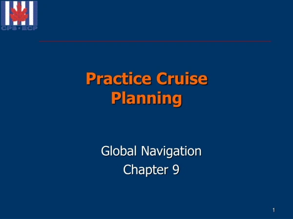 Practice Cruise Planning