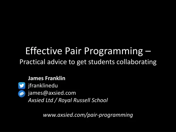 Effective Pair Programming – Practical advice to get students collaborating