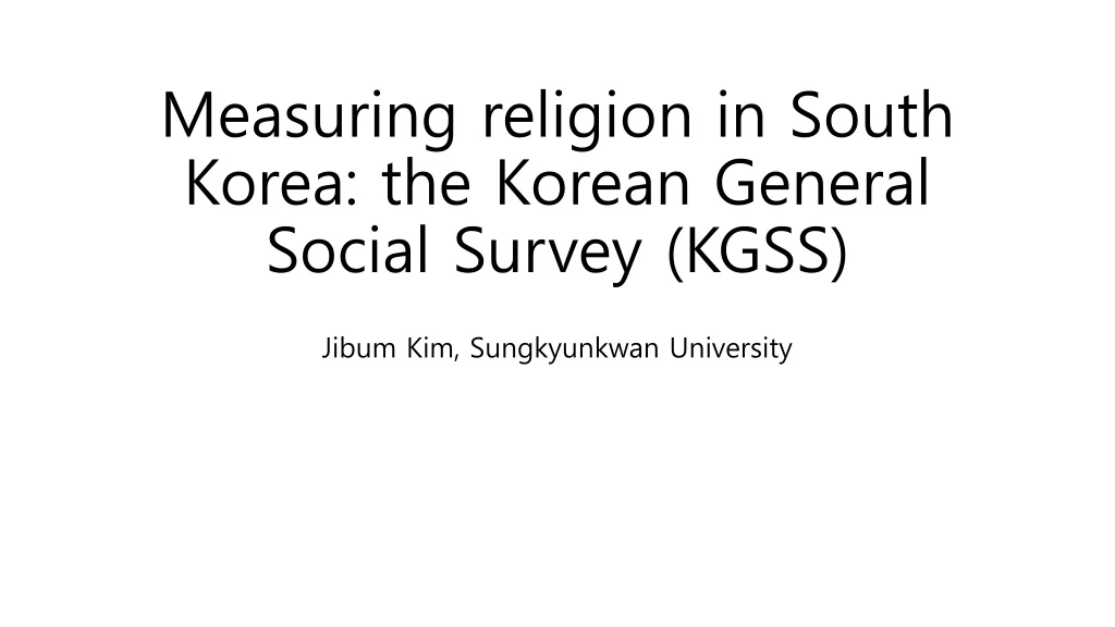 measuring religion in south korea the korean general social survey kgss
