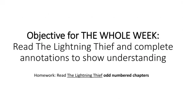 Homework: Read The Lightning Thief odd numbered chapters