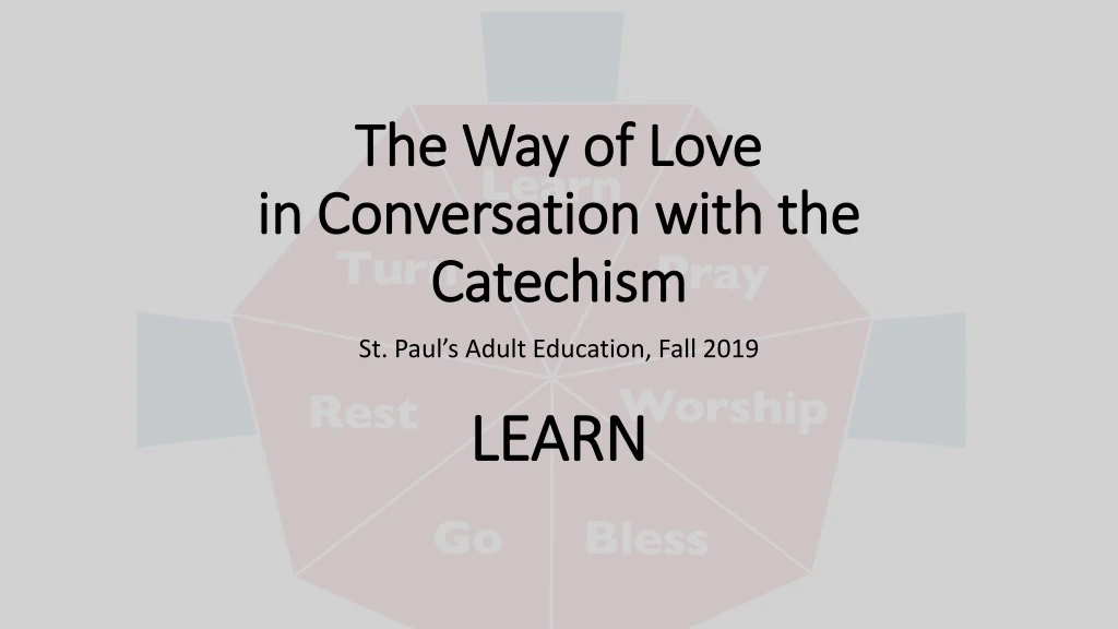 the way of love in conversation with the catechism