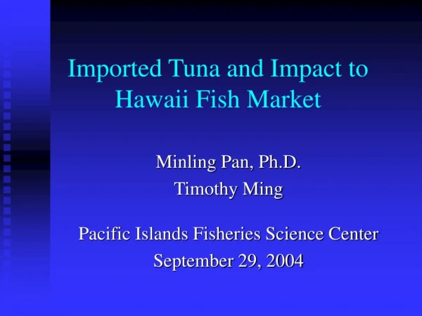 Imported Tuna and Impact to Hawaii Fish Market