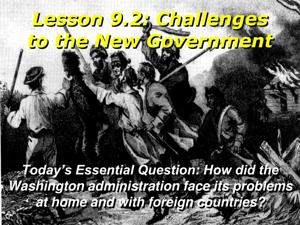 lesson 9 2 challenges to the new government