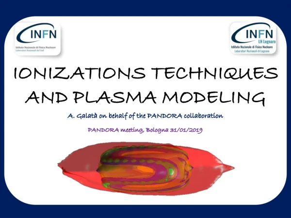 IONIZATIONS TECHNIQUES AND PLASMA MODELING