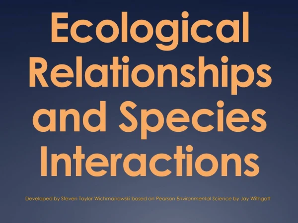 Ecological Relationships and Species Interactions