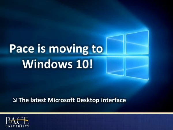 Pace is moving to Windows 10!