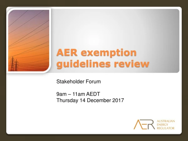 AER exemption guidelines review